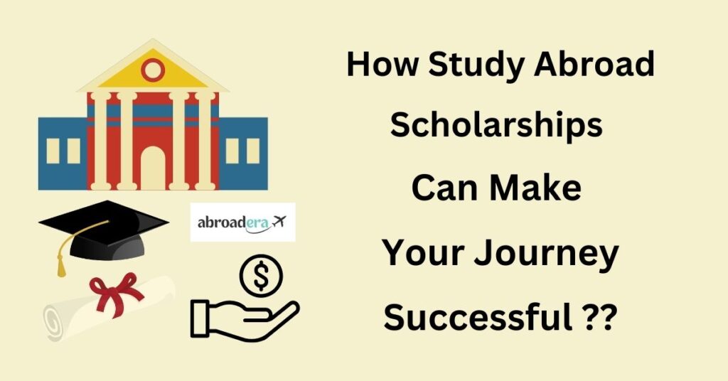 How Study Abroad Scholarships can make your journey successful